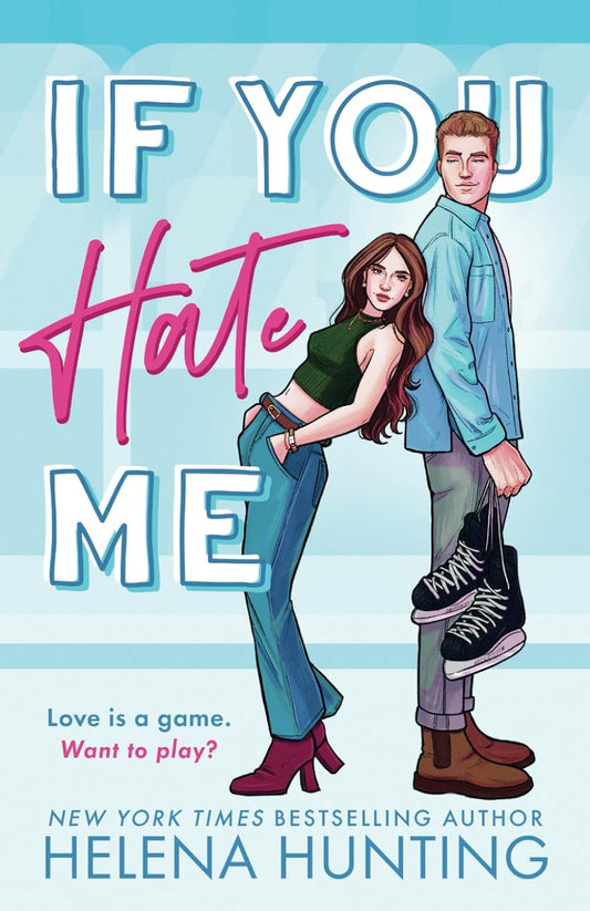 IF YOU HATE ME by HELENA HUNTING