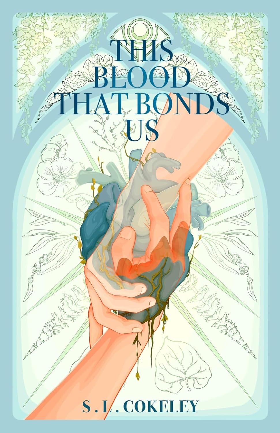 THIS BLOOD THAT BONDS US by S.L. COKELEY