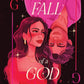 THE FALL OF A GOD by HOLLY RENEE