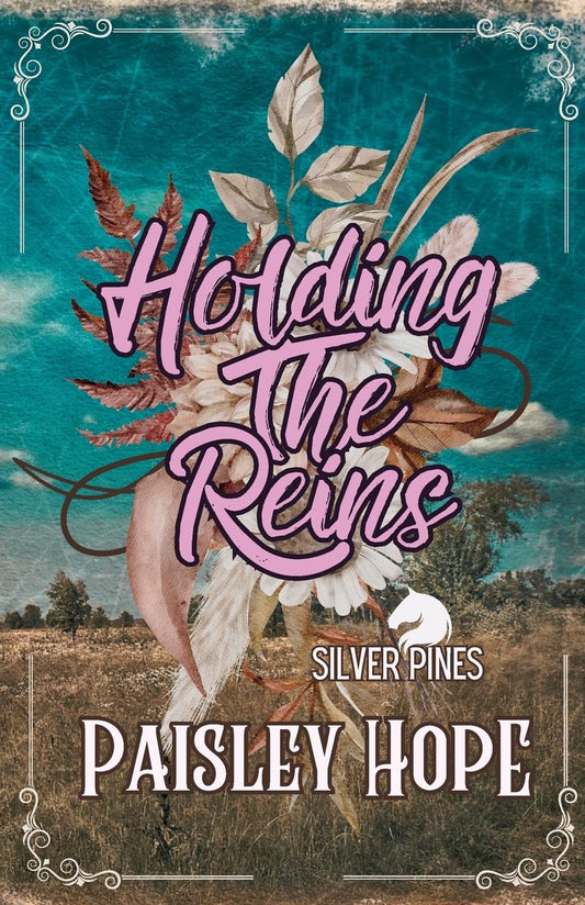 HOLDING THE REINS by PAISELY HOPE