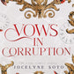 *Vows in Corruption (Anniversary Edition) by Jocelyn Soto