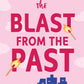 THE BLAST FROM THE PAST by LUCY SCORE