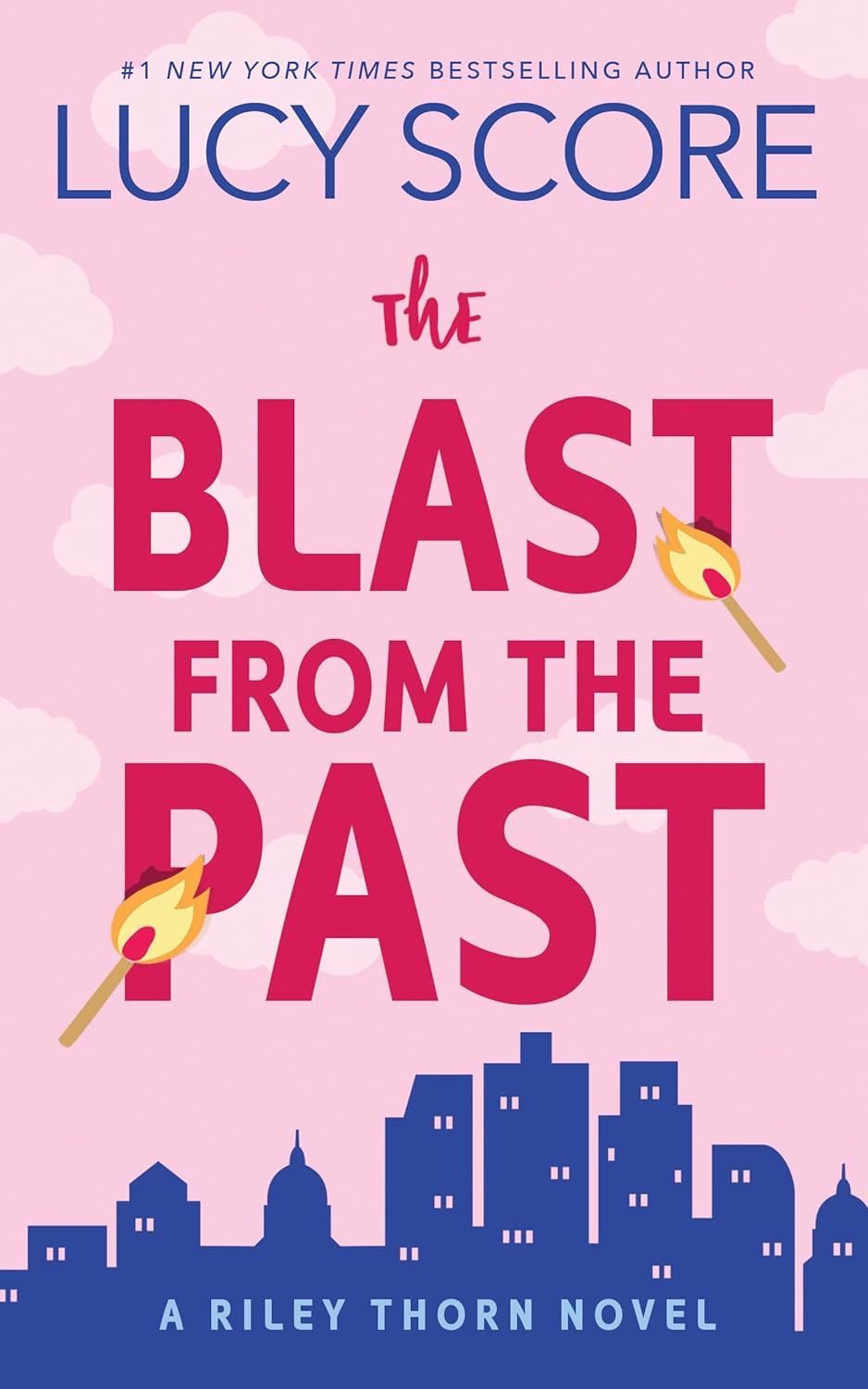 THE BLAST FROM THE PAST by LUCY SCORE