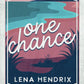 ONE CHANCE by LENA HENDRIX