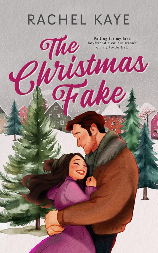 THE CHRISTMAS FAKE by RACHEL KAYE