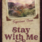 STAY WITH ME by BROOKE MONTGOMERY