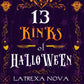 The 13 Kinks of Halloween by Latrexa Nova