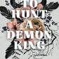 TO HUNT A DEMON KING by MADELEINE ELIOT