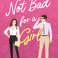 NOT BAD FOR A GIRL by ANASTASIA RYAN