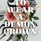 TO WEAR A DEMON CROWN by MADELEINE ELIOT