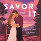 SAVOR IT by TARAH DEWITT