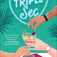 TRIPLE SEC by TJ ALEXANDER