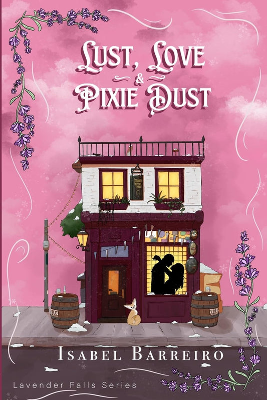 LUST, LOVE & PIXIE DUST by ISABEL BARREIRO