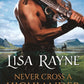Never Cross a Highlander by Lisa Rayne