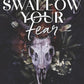 Swallow Your Fear by Karley Brenna