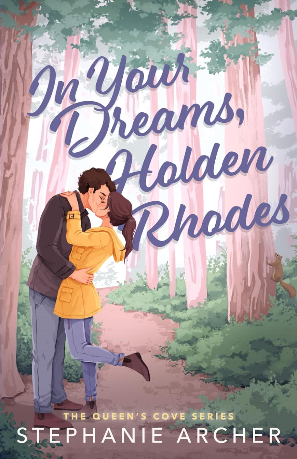 IN YOUR DREAMS, HOLDEN RHODES by STEPHANIE ARCHER