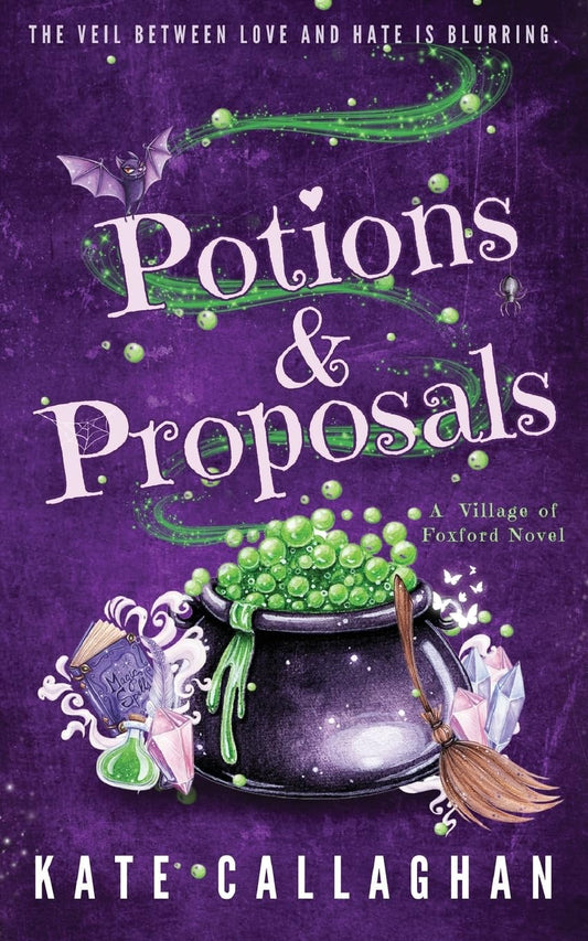 POTIONS & PROPOSALS by KATE CALLAGHAN