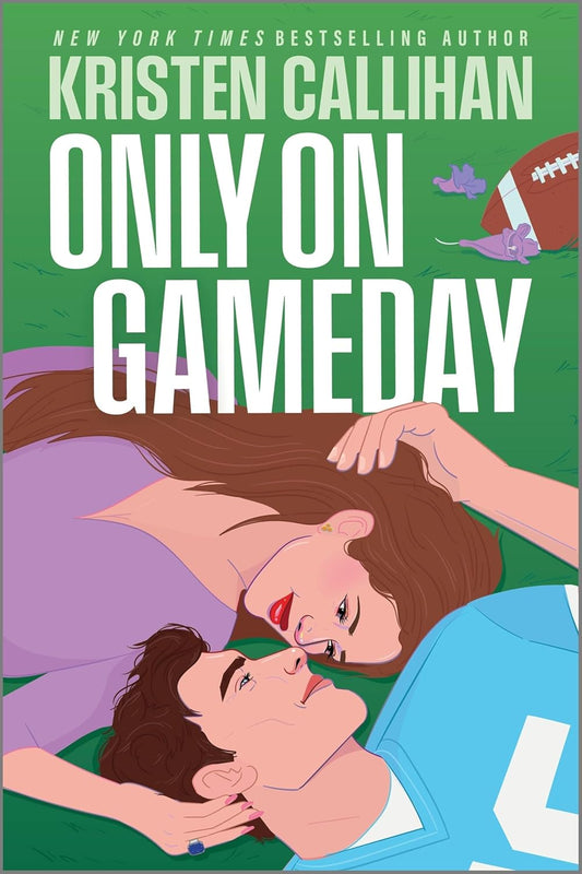 Only on Game Day by Kristen Callihan