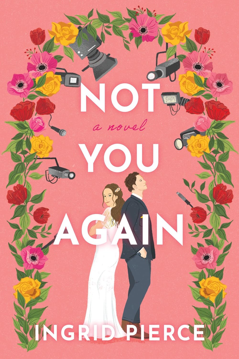 NOT YOU AGAIN by INGRID PIERCE