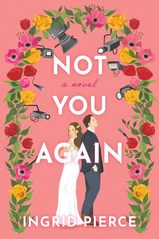 NOT YOU AGAIN by INGRID PIERCE