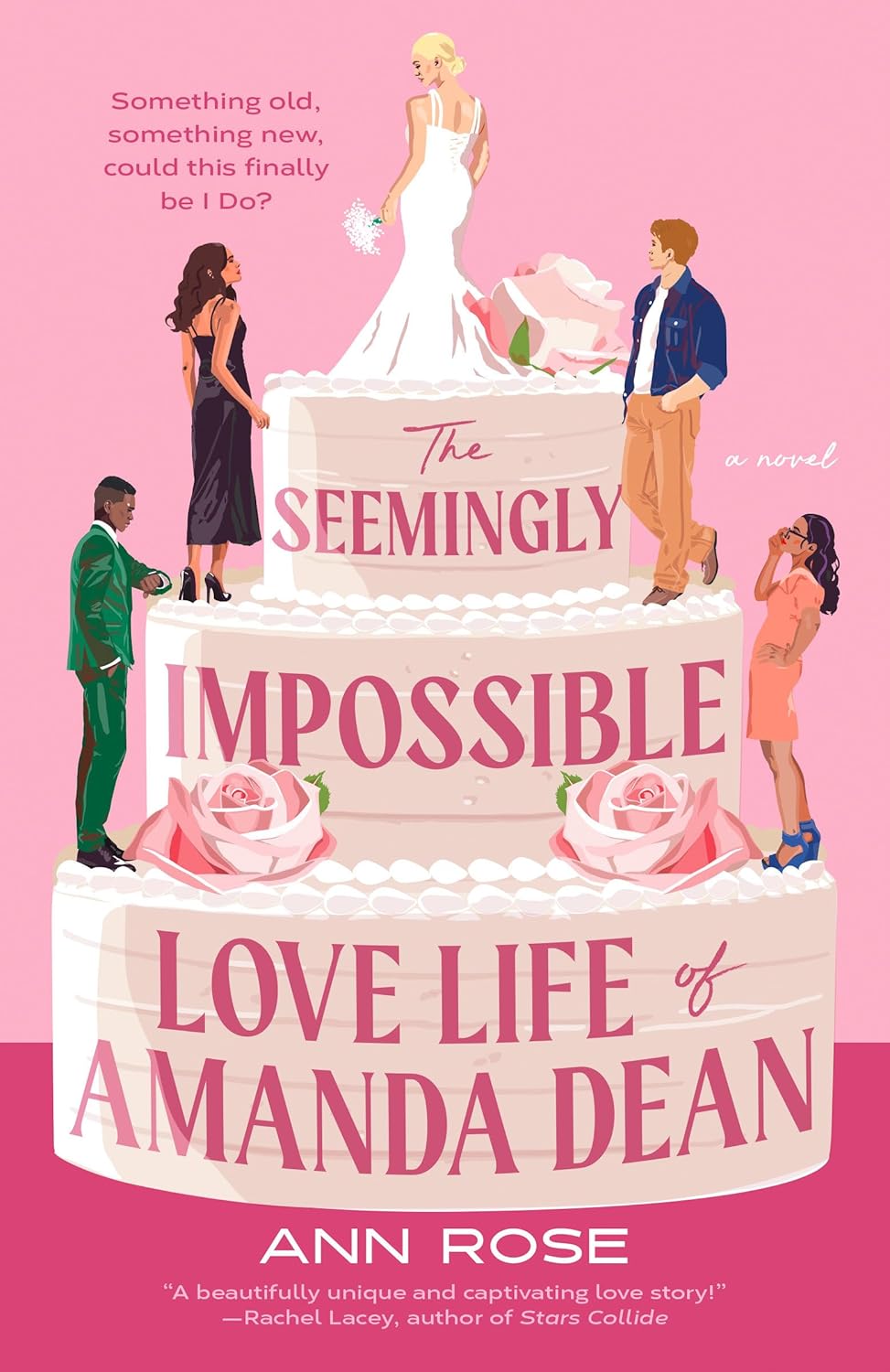 THE SEEMINGLY IMPOSSIBLE LOVE LIFE OF AMANDA DEAN by ANN ROSE