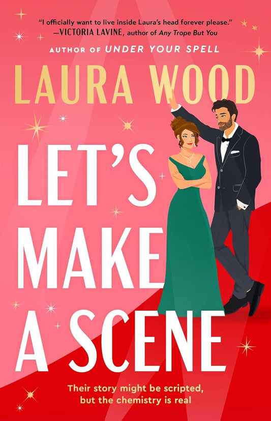 LET'S MAKE A SCENE by LAURA WOOD