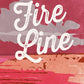 FIRE LINE by MAGGIE C. GATES