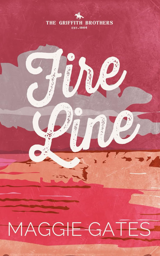 FIRE LINE by MAGGIE C. GATES