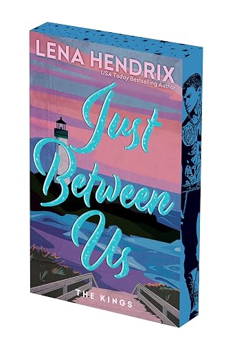 JUST BETWEEN US by LENA HENDRIX