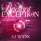 Radiant Exception by AJ Wynn