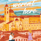 Wish You Weren't Here: An Italian Summer Romance by Christy Schillig