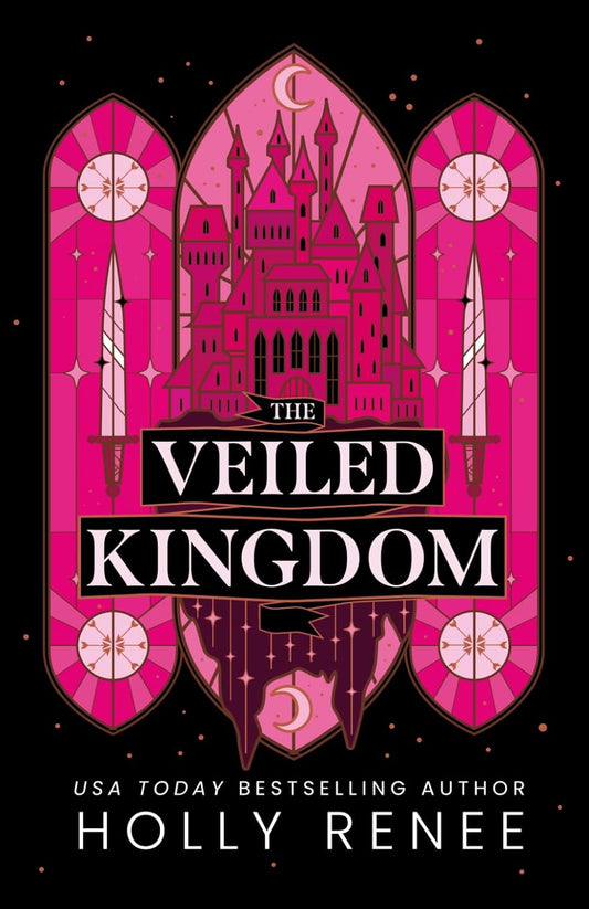 THE VEILED KINGDOM by HOLLY RENEE