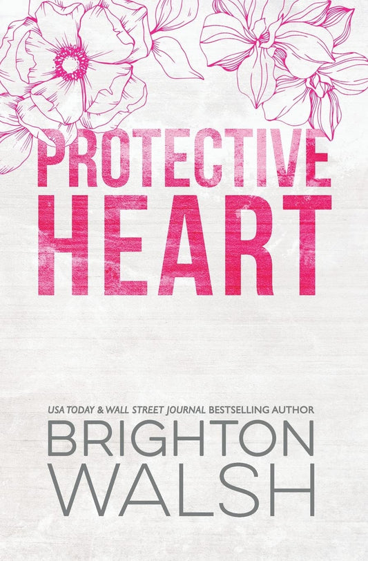 PROTECTIVE HEART: SPECIAL EDITION by BRIGHTON WALSH