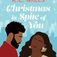 CHRISTMAS IN SPITE OF YOU by K.C. MILLS