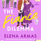 THE FIANCE DILEMMA by ELENA ARMAS