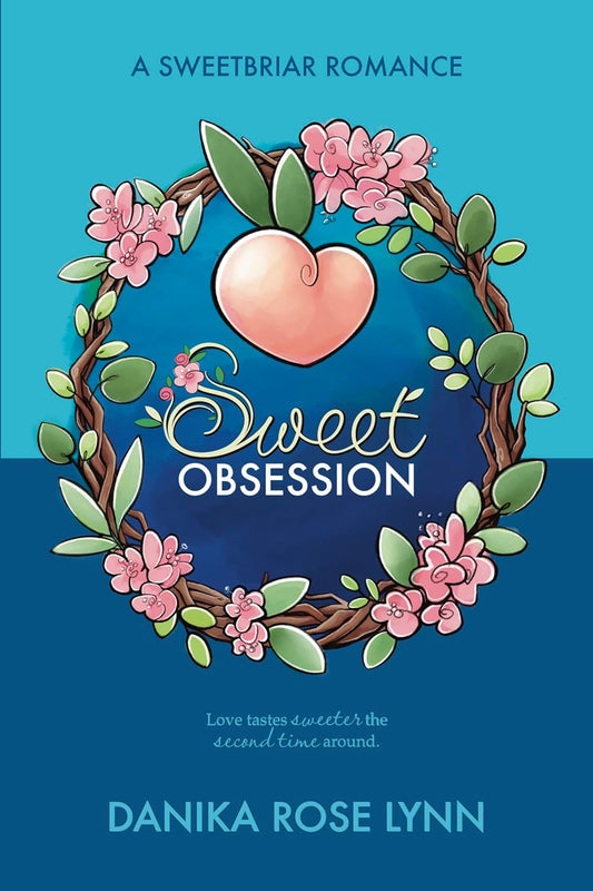 Sweet Obsession by Danika Rose Lynn