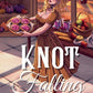 Knot Falling for You by Winnie Aster