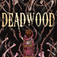 Deadwood by Karley Brenna