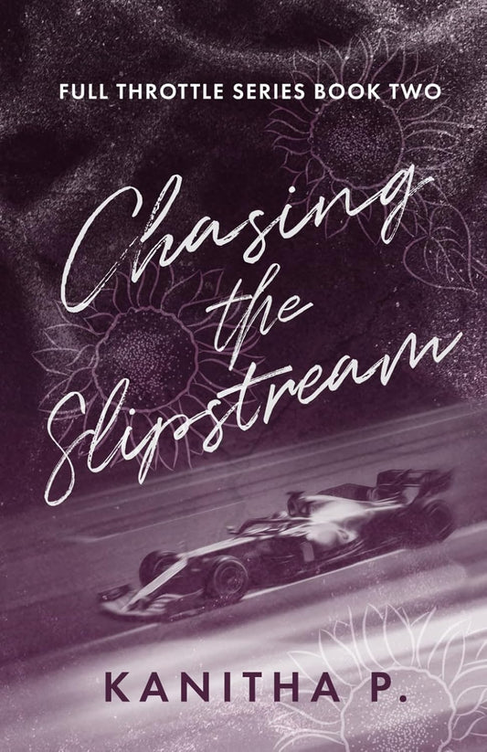 CHASING THE SLIPSTREAM by KANITHA P.