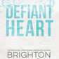 DEFIANT HEART: SPECIAL EDITION by BRIGHTON WALSH