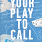 YOUR PLAY TO CALL by RACHEL LABERGE