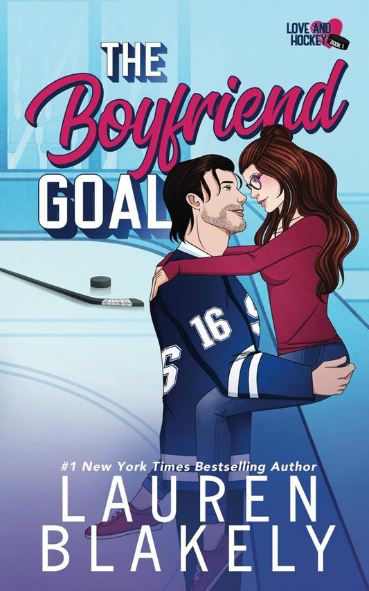 THE BOYFRIEND GOAL by LAUREN BLAKELY