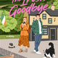 THE IRISH GOODBYE by AMY EWING