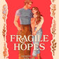 FRAGILE HOPES by LISINA CONEY