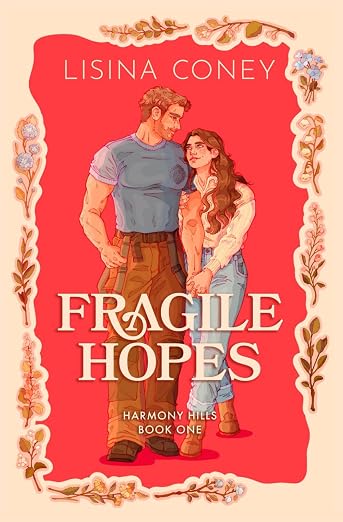 FRAGILE HOPES by LISINA CONEY