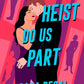 'TIL HEIST DO US PART by SARA DESAI