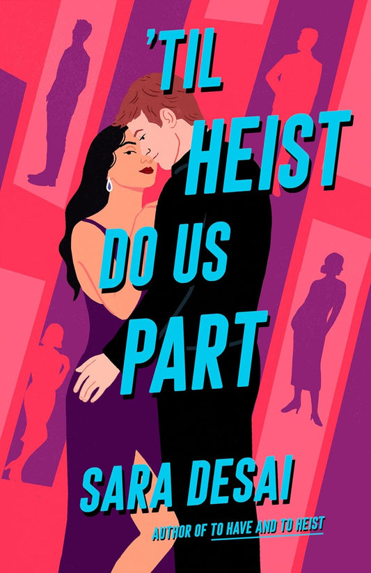 'TIL HEIST DO US PART by SARA DESAI