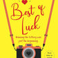 BEST OF LUCK by KATE CLAYBORN