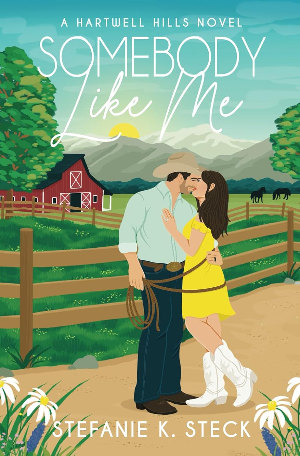 SOMEBODY LIKE ME: A HARTWELL HILL NOVELS by STEFANIE K STECK