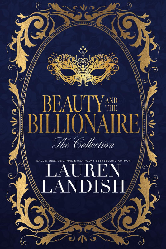 BEAUTY AND THE BILLIONAIRE: THE COLLECTION by LAUREN LANDISH